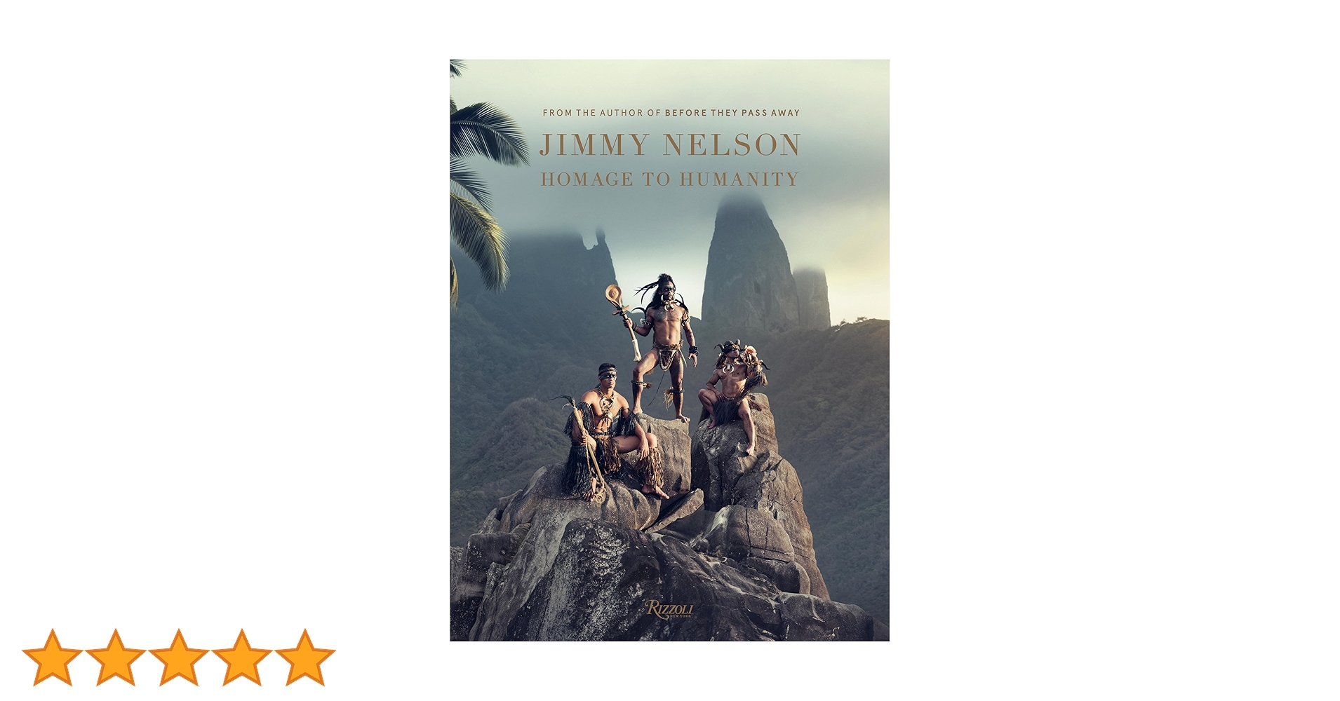 Jimmy Nelson Homage to Humanity: Homage to Humanity [TOS] | Amazon